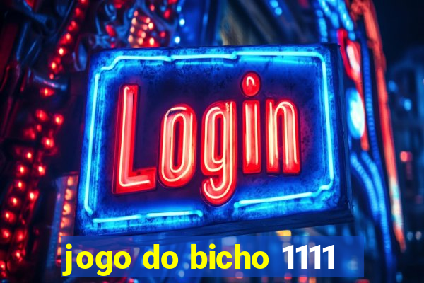 jogo do bicho 1111